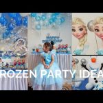 FROZEN BIRTHDAY PARTY IDEA/DIY FROZEN BIRTHDAY PARTY DECORATION